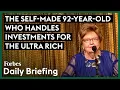 How This 92-Year-Old Money Manager Became One Of America s Richest Self-Made Women