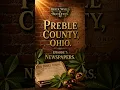 Preble County Ohio Newspapers Ep 7