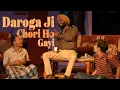 Download Lagu Daroga Ji Chori Ho Gayi || Hindi Drama || Jayvardhan || Sahastrar Theatre Group