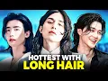 15 K-Drama Actors Who Look Irresistibly Hot With Long Hair