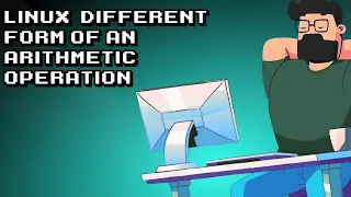 Exploring Linux Unique Arithmetic Operations
