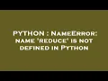 PYTHON NameError name reduce is not defined in Python