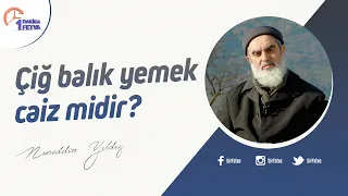 Çiğ balık yemek caiz midir?