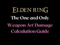 Comprehensive Weapon Art Skill Damage Calculation Guide - Elden Ring