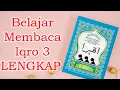 Download Lagu BELAJAR MEMBACA IQRO 3 FULL LENGKAP (1-30)