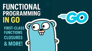 Golang - Functional Programming First-Class Functions Closures More