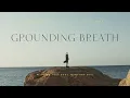 Download Lagu Breath Exercise - Grounding Breath