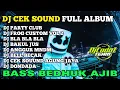 Download Lagu DJ CEK SOUND FULL ALBUM - DJ PARTY CLUB - FROG CUSTOM VOL 2