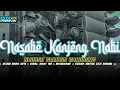 Download Lagu HADROH PALING ENAK‼️ NASABE KANJENG NABI • STYLE GAMBUS GANDRUNG • FULL BASS HOREGG TERBARU