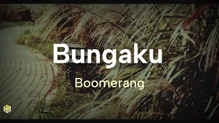 Download Boomerang - Bungaku Lirik MP3