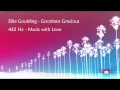Ellie Goulding - Goodness Gracious 432 Hz