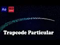 Trapcode Particular After Effects Tutorial