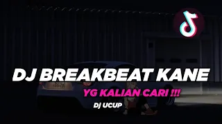 Download DJ BREAKBEAT ACAPELLA MASHUP KANE - Dj UCUP MP3