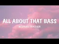 Lagu Meghan Trainor - All About That Bass (Lyrics)
