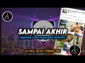 Download Lagu DJ Segenap Cinta Yang Ada Untukmu - Sampai Akhir Remix Viral TikTok Terbaru 2025 Full Bass
