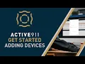 Getting Started With ActiveAlert Adding Devices to your Account