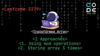 leetcode 3379 Transformed Array Using Mod Operation Storing Array 3 times