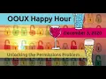OOUX Happy Hour OOUX Deep Dive Unlocking the Permissions Problem