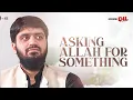 Download Lagu Asking Allah for Something || Dil Ki Baten ||| Ep 1