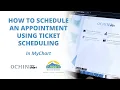 How to Schedule an Appointment Using Ticket Scheduling in MyChart