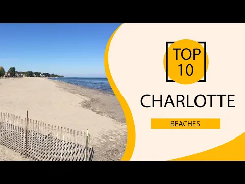 Top 10 Best Beaches to Visit in Charlotte, North Carolina | USA - English