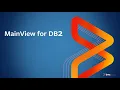 3 MainView for DB2 - What s New 12 1
