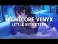 「Nightcore」 Little Bit Better - Caleb Hearn & ROSIE ♡ (Lyrics)