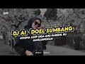 Download Lagu DJ AI - DOEL SUMBANG | AYEUNA ASEP SIGA ANU KABEDIL KU JANGJAWOKAN VIRAL TIKTOK ‼️