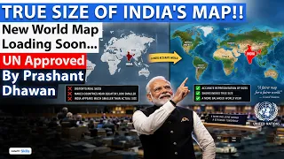 TRUE SIZE OF INDIA'S MAP | New World Map Loading Soon | By Prashant Dhawan | By Prashant Dhawan