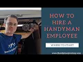 How To Hire Handyman Employees
