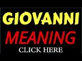 What does the name GIOVANNI mean GIOVANNI meaning in english Meaning of name GIOVANNI