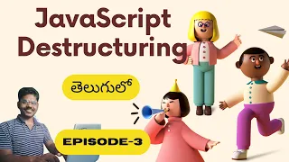 JavaScript Destructuring Episode-3 Step By Step In Telugu 2025