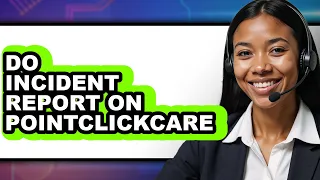 How to Do Incident Report on Pointclickcare - Easy Guide