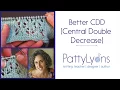 Better CDD Central Double Decrease