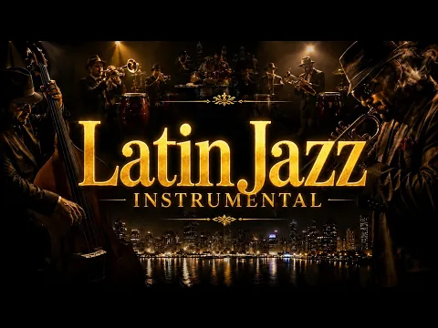 Latin Jazz Mix | Salsa, Son Cubano, Mambo & Bossa Nova Instrumentals