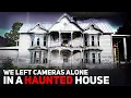Download Lagu We Left Cameras ALONE in a Haunted House: The Footage is SHOCKING