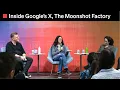 Inside Google s X The Moonshot Factory