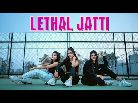 Download MP3 Lethal Jatti | Harpi Gill ft. Mista Baaz | Dance Choreography | Boss Babes Official