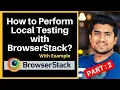 Local Testing BrowserStack Local Binary Explained and Automate Session - Part 2