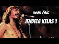 Lagu Iwan Fals - Jendela Kelas 1 ( Lyric Video)