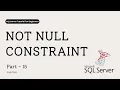 15 How NOT NULL Constraint Works in SQL Server ALTER TABLE CREATE TABLE