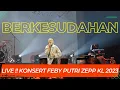 Download Lagu 💜💜BERKESUDAHAN  | KONSERT FEBY PUTRI Live in Kuala Lumpur | Zepp KL | 2023 💜💜
