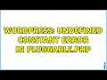 Wordpress Undefined constant error in pluggable php