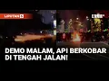 Download Lagu Api Berkobar di Tengah Jalan, Demonstran Masih Berkeliaran I Liputan6