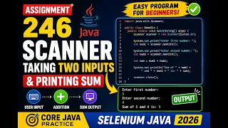 246 Java Assignment - Scanner intaking two inputs and resulting sum Selenium Java 2026