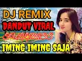 Download Lagu IMING IMING SAJA ‼️ DJ DANGDUT REMIX VIRAL | FULL BASS 