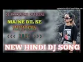 MAINE DIL SE YEYEH POOCHA  !!  HiNDi DJ SONG !! 2026 !! DJ MAHAIlSAI OFFlClAl !! 