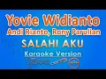 Download Lagu Yovie Widianto, Andi Rianto, Rony Parulian - Salahi Aku (Ku Jatuh Cinta Lagi) (Karaoke) by GMusic