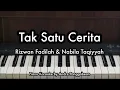 Tak Satu Cerita - Rizwan Fadilah ft. Nabila Taqiyyah | Piano Karaoke by Andre Panggabean
