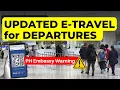 UPDATED E-TRAVEL FEATURE a NEW IMMIGRATION SYSTEM to SCREEN PAX PHILIPPINE TRAVEL UPDATE